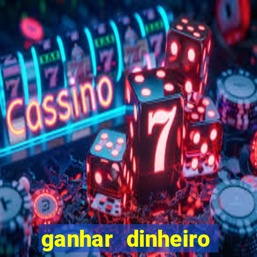 ganhar dinheiro jogando sem deposito